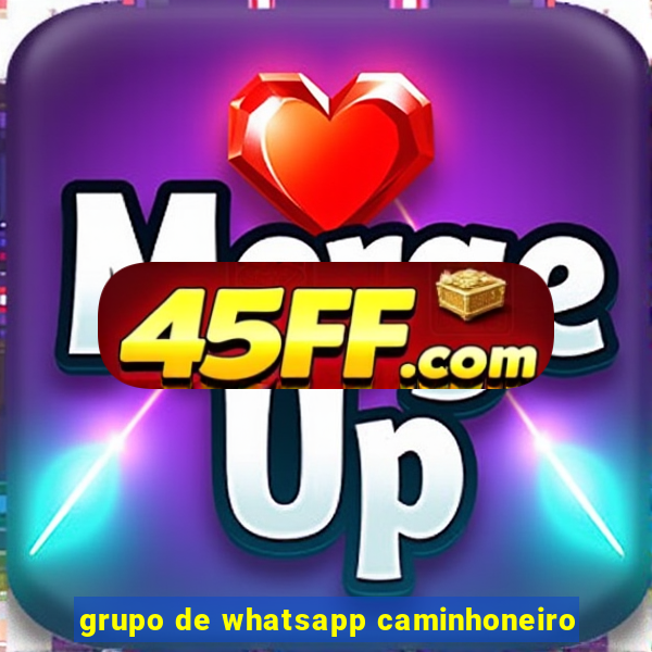 grupo de whatsapp caminhoneiro
